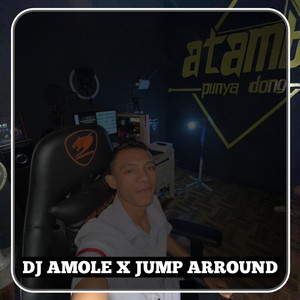 AMOLE X JUMP ARROUND