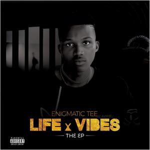 Life and Vibes (Explicit)