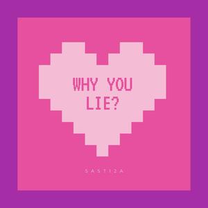 Why you lie? (feat. Draco gvr) (Explicit)