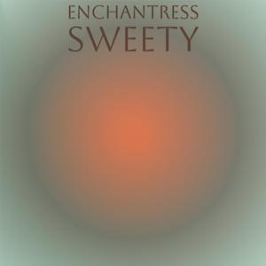 Enchantress Sweety