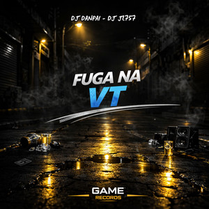 FUGA NA VT (Explicit)