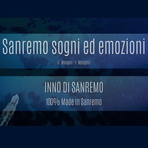 Sanremo sogni ed emozioni (Inno di Sanremo)