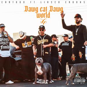 Dawg Eat Dawg World (Explicit)