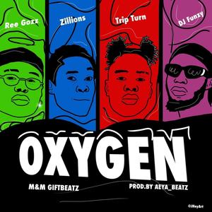 Oxygen (feat. Zillions, Trip Turn & Dj Funzy)