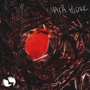 Maçã podre (feat. Nuno Ferreira) (Explicit)