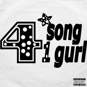 4 song 1 girl (Explicit)