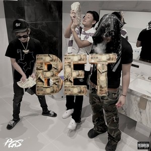 BET (feat. DAB & DNE) (Explicit)