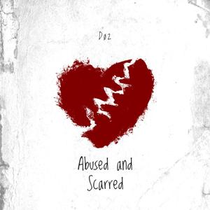 Abused and Scarred (Explicit)