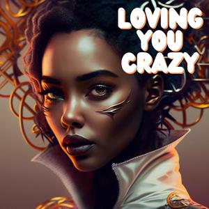 Loving You Crazy (feat. Pac Marly)