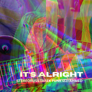 It's Alright (feat. Tarek Funk & Izzi Ahmed)