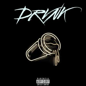 Drvnk(feat. BL Baby) (Explicit)