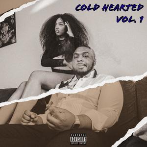 Cold Hearted Vol . 1 (Explicit)