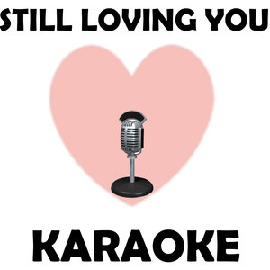 Still loving you (Karaoke)