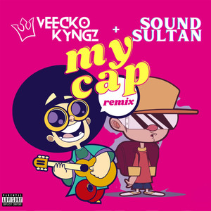 My Cap (Remix) [Explicit]