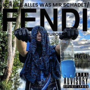 FENDl / ich lieb alles was mir schadet (Explicit)