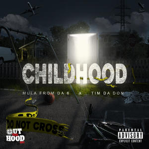 CHILDHOOD (feat. Tim Da Don) [Explicit]