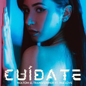 Cuidate (feat. Nia Love) (Explicit)