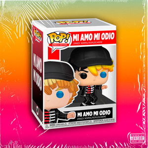 Mi Amo, Mi Odio (Explicit)