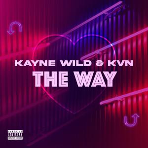 The Way (feat. KVN) [Explicit]