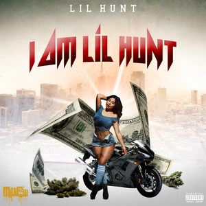 I Am Lil Hunt (Explicit)