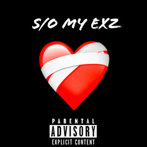 S/O My Exz (Explicit)