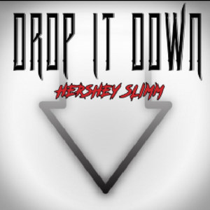 Drop It Down (Explicit)