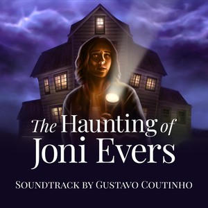 The Haunting of Joni Evers (Original Game Soundtrack)