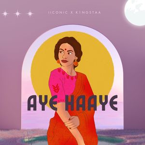 Aye Haaye (Explicit)