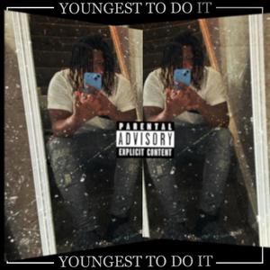 Youngest To Do It (Explicit)