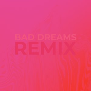 Bad Dreams (Evident Remix)
