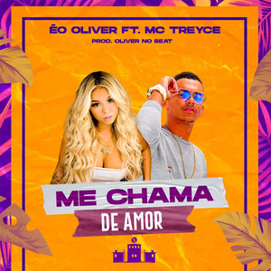 Me Chama de Amor(feat. Mc Treyce) (Explicit)