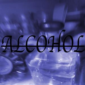 Alcohol (feat. NxtLvlBenzel) (Explicit)