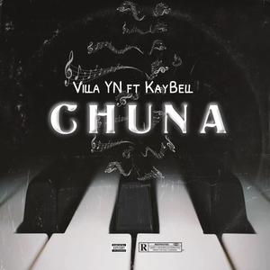 Chuna (feat. Kaybell) [Explicit]