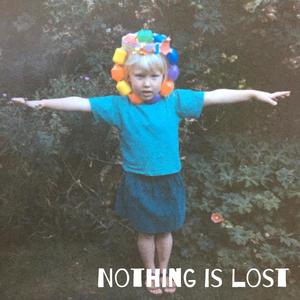 Nothing Is Lost