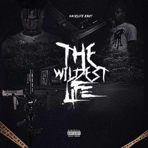 The Wildest Life (Explicit)