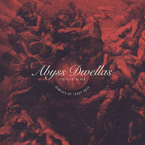 Abyss Dwellas (Remixed by Isaac Haze) [Explicit]