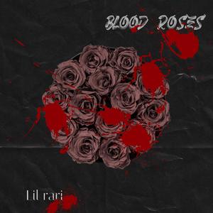 Blood roses (Explicit)