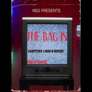 The bag in (feat. Nsg b house) [Explicit]