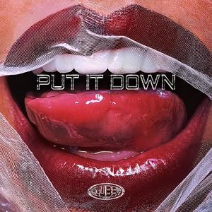 Put it down (Explicit)