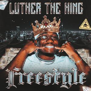 Luther The King Freestyle (Explicit)