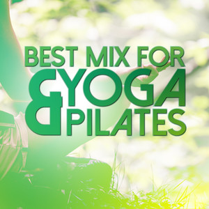 Best Mix for Yoga & Pilates