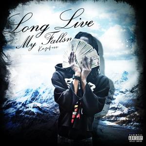 Long Live My Fallen (Explicit)