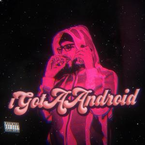 iGotaAndroid (Explicit)