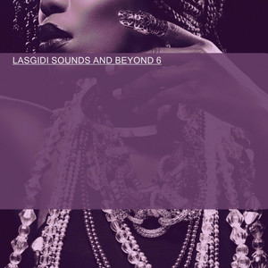 LASGIDI SOUNDS AND BEYOND 6