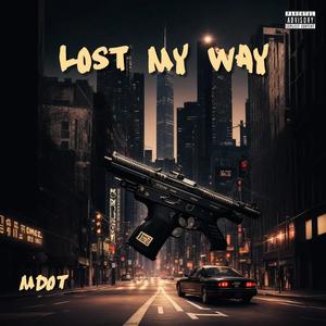 Lost My Way (Explicit)