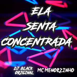 ELA SENTA CONCENTRADA (Explicit)