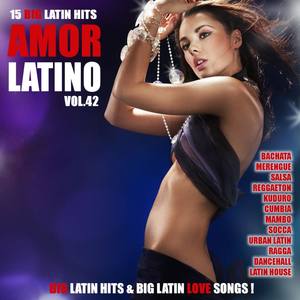 Amor Latino, Vol. 42 - 15 Big Latin Hits & Latin Love Songs