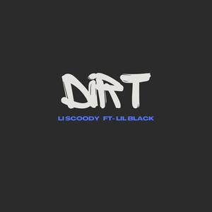 Dirt (feat. Lil Black26) (Explicit)