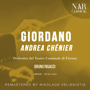 Andrea Chénier - Act III: Andrea Chénier! - Coraggio! / Sì, fui soldato (Dumas, Gérard, Maddalena, Coro, Fouquier-Tinville, Chénier) (Remaster)