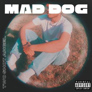 Mad Dog (Explicit)